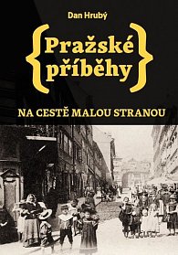 Pražské příběhy - Na cestě Malou stranou, 1.  vydání