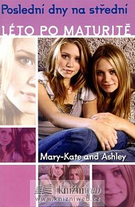 Mary Kate a Ashley Olsen -  Léto po maturitě - Poslední dny na střední