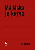 Má láska je kurva