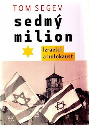 Sedmý milion - Izraelci a holocaust