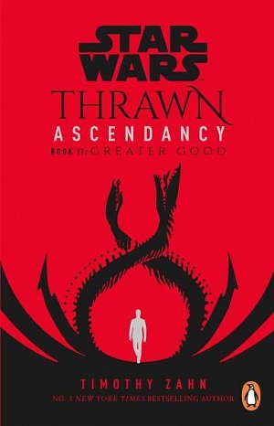 Star Wars: Thrawn Ascendancy : (Book 2: Greater Good), 1.  vydání