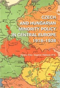 Czech and Hungarian Minority Policy in Central Europe 1918-1938