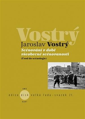 Scénování v době všeobecné scénovanosti - Úvod do scénologie