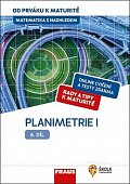 Matematika s nadhledem od prváku k maturitě 6. - Planimetrie I.