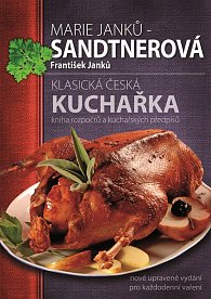 Klasická česká kuchařka - Kniha rozpočtů a kuchařských předpisů