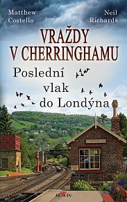 Vraždy v Cherringhamu 5 - Poslední vlak do Londýna