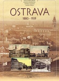 Ostrava 1880 - 1939