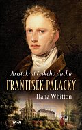 František Palacký – Aristokrat českého ducha