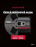 Česká rocková alba - Zákazům navzdory (1969–1989)