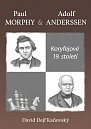 Koryfejové 19. století/Paul Morphy a Adolf Anderssen
