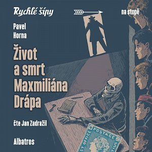 Život a smrt Maxmiliána Drápa (audiokniha pro děti)