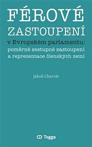 Férové zastoupení v Evropském parlamentu - poměrné sestupné zastoupení a reprezentace členských zemí