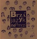 Brzy jazyk neomrzí: Příběhy, sny, úvahy (a kresby) dětí z Lounska