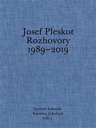 Josef Pleskot - Rozhovory 1989-2019
