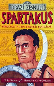 Drazí zesnulí - Spartakus a jeho gladiátoři