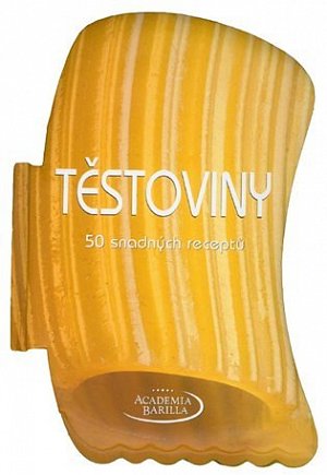 Těstoviny - 50 snadných receptů