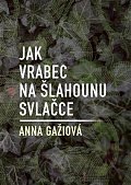 Jak vrabec na šlahounu svlačce