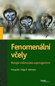 Fenomenální včely - Biologie včelstva jako superorganizmu, 3.  vydání