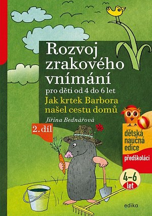 Rozvoj zrakového vnímání 2.díl pro děti od 4 do 6 let - Jak krtek Barbora našel cestu domů, 5.  vydání