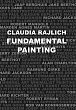 Fundamental Painting - Lessons in Minimalist Painting