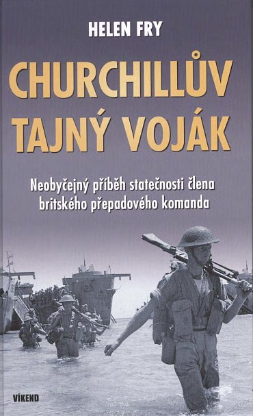 Náhled Churchillův tajný voják - Neobyčejný příběh statečnosti člena britského přepadového komanda