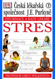 Stres - Informace a rady lékaře (Česká lékařská společnost J.E.Purkyně)