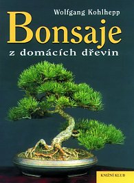 Bonsaje z domácích dřevin - 2. vydání