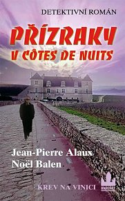 Přízraky z Cotes de Nuit - Krev na vinici