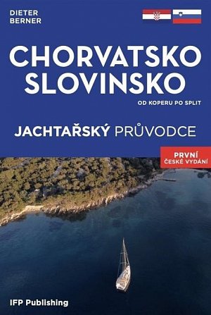 Chorvatsko, Slovinsko - Jachtařský průvodce od Koperu po Split