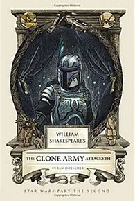 William Shakespeare´s Attack The Clone Army Attacketh
