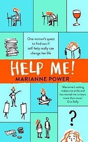 Help Me! : One Woman´s Quest to Find Out if Self-Help Really Can Change Her Life