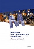 Machiavelli mezi republikanismem a demokracií