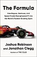 The Formula: How Rogues, Geniuses, and Speed Freaks Reengineered F1 into the World´s Fastest-Growing Sport