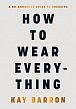 How to Wear Everything