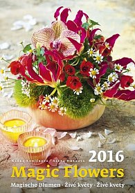 Kalendář nástěnný 2016 - Živé květy - Magic Flowers