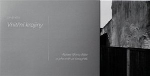 Vnitřní krajiny - Rainer Maria Rilke a jeho svět ve fotografii