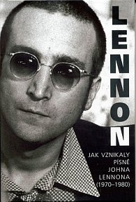 John Lennon - Jak vznikaly písně Johna Lennona (1970-1980)