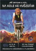 Na kole ke hvězdám - Co to je Ebicykl + Tipy na týdenní cykloputování + Průvodce po hvězdárnách a planetáriích