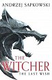 The Last Wish: The bestselling book which inspired season 1 of Netflix´s The Witcher