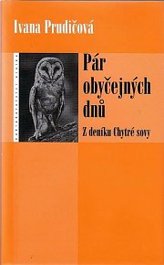 Pár obyčejných dnů - Z deníku Chytré sovy