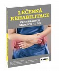 Léčebná rehabilitace ve vybraných oborech - 1.díl, 2.  vydání