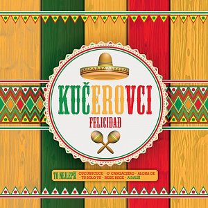 Kučerovci: Felicidad - To nejlepší - CD