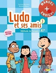Ludo et ses amis 3 A1+ Guide de classe + CD