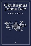 Okultismus Johna Dee - Magická exaltace prostřednictvím mocných znamení