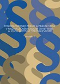 Československé právo a právní věda v meziválečném období 1918-1938 a jejich místo ve střední Evropě