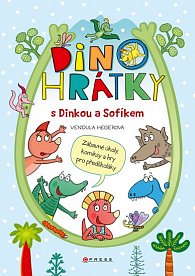 Dinohrátky s Dinkou a Sofíkem - Zábavné úkoly, komiksy a hry pro předškoláky