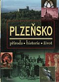 Plzeňsko – příroda, historie, život