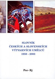Slovník českých a slovenských výtvarných umělců 1950 - 2003 Por-Rj