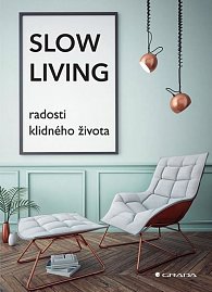 Slow Living - radosti klidného života