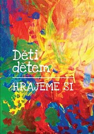 Děti dětem - hrajeme si